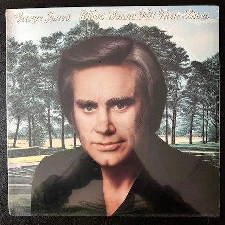 George Jones ‎– Who's Gonna Fill Their Shoes (New) - Maple City Music