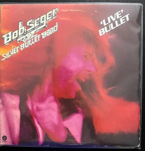 Bob Seger And The Silver Bullet Band – Live Bullet (Used) - Maple City Music