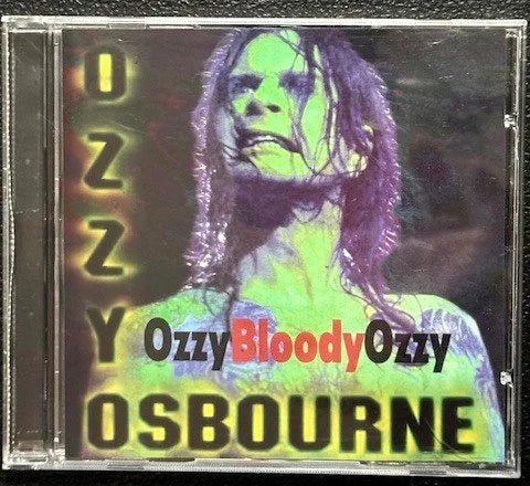 Ozzy Osbourne – Ozzy Bloody Ozzy (CD, Unofficial, Ride The Tiger RTT 039) - Maple City Music