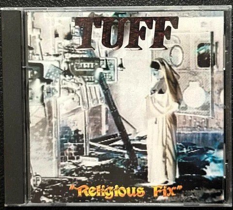TUFF – Religious Fix (CD, Album, Mausoleum 71278-60001-2) - Maple City Music