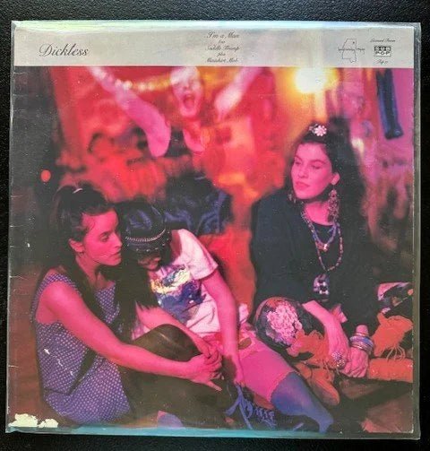 Dickless – I'm A Man b/w Saddle Tramp plus Miniskirt Mob (Used) - Maple City Music