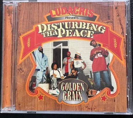 Ludacris Presents Disturbing Tha Peace – Golden Grain (Used) - Maple City Music