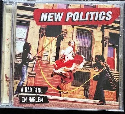 New Politics – A Bad Girl In Harlem (Used) - Maple City Music