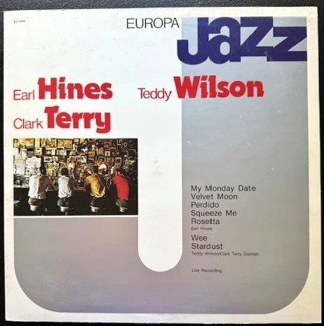 Earl Hines, Teddy Wilson, Clark Terry ‎– Europa Jazz (Used) - Maple City Music