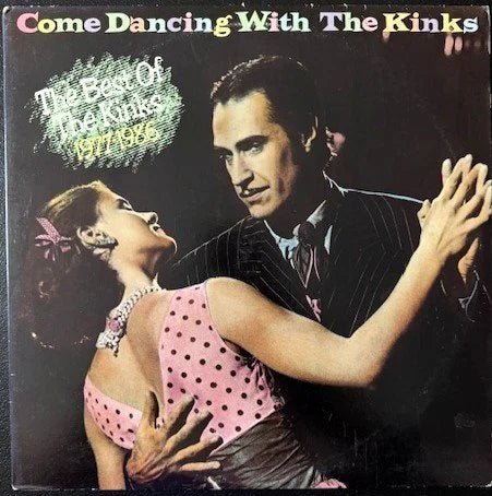 The Kinks – Come Dancing With The Kinks (The Best Of The Kinks 1977-1986) (Used) - Maple City Music