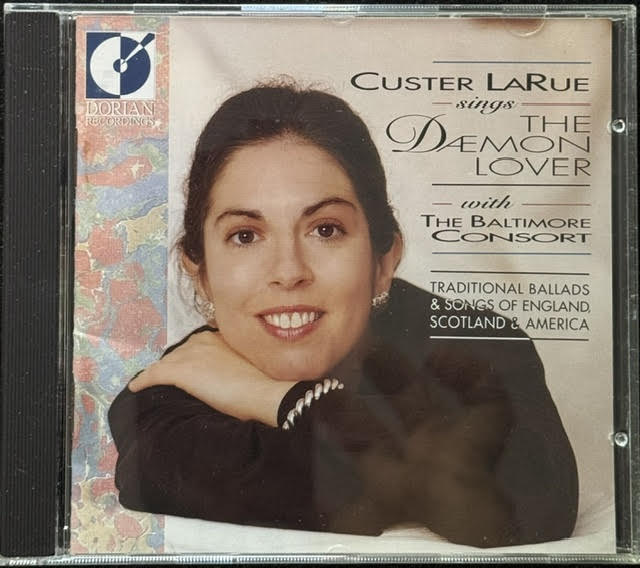 Custer LaRue – The Daemon Lover (CD, 1993, Dorian Recordings DOR-90174) - Maple City Music