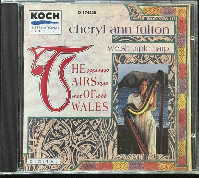 Cheryl Ann Fulton – The Airs Of Wales (CD, 1991, Koch International Classics D 174228) - Maple City Music