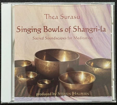 Thea Surasu – Singing Bowls Of Shangri-La (CD, 1998, Inner Peace Music SRXD 7861) - Maple City Music
