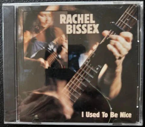 Rachel Bissex – I Used to Be Nice (New) - Maple City Music