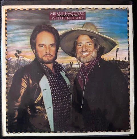 Merle Haggard / Willie Nelson – Poncho & Lefty (Used) - Maple City Music