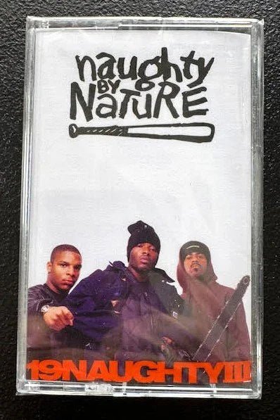 Naughty By Nature – 19 Naughty III (Cassette, 2023, Tommy Boy TB-5272-4) - Maple City Music