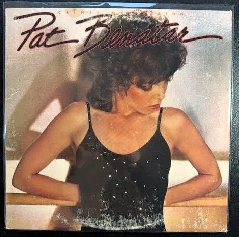 Pat Benatar – Crimes Of Passion (Used) - Maple City Music