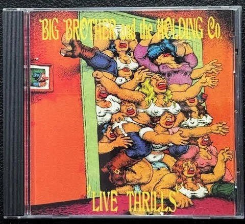Big Brother & The Holding Company – Live Thrills (CD, Big Sur Records BSR0015) - Maple City Music