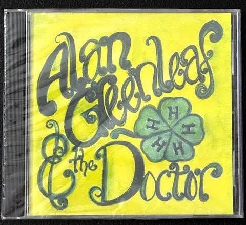 Alan Greenleaf & The Doctor – Alan Greenleaf & The Doctor (CD, Album, Independent) - Maple City Music