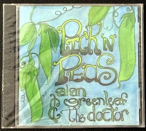 Alan Greenleaf & The Doctor – Pickin’ Peas (CD, Album, Independent) - Maple City Music