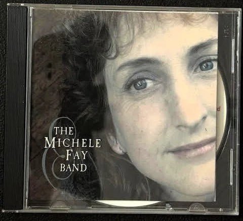 The Michele Fay Band — The Michele Fay Band ) (New) - Maple City Music