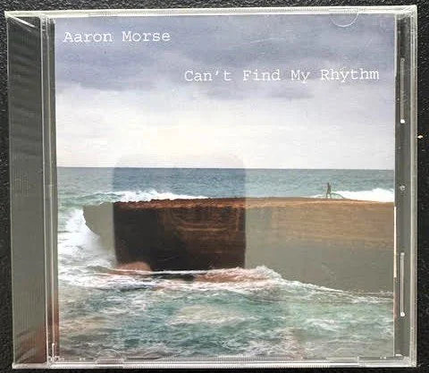Aaron Morse – Can’t Find My Rhythm (CD, Album, Early 2000s, Independent)
