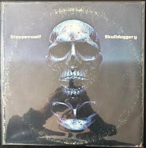 Steppenwolf – Skullduggery (Used) - Maple City Music