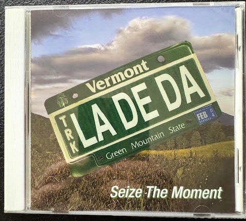La De Da – Seize the Moment (New) - Maple City Music