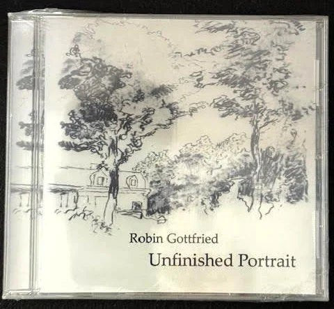 Robin Gottfried — Unfinished Portrait (New) - Maple City Music