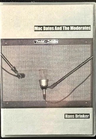 Mac Dates And The Moderates - Hans Drinker (New) - Maple City Music