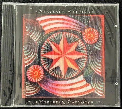 Northern Harmony — Heavenly Meeting (New) - Maple City Music