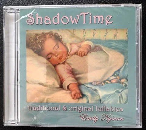 Emily Nyman – ShadowTime (Traditional & Original Lullabies) (CD, Early 2000s, Independent) - Maple City Music