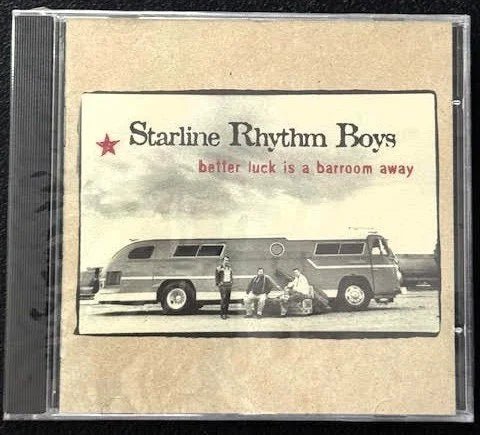 Starline Rhythm Boys — Better Luck Is a Barroom Away (New) - Maple City Music