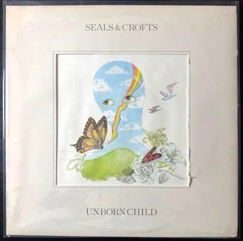 Seals & Crofts – Unborn Child (Used) - Maple City Music
