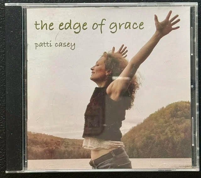 Patti Casey – The Edge of Grace (CD, 2005, LSM Records LSM 004) - Maple City Music