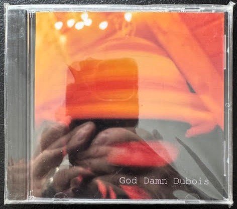 God Damn Dubois – God Damn Dubois (CD, Album, Independent) - Maple City Music