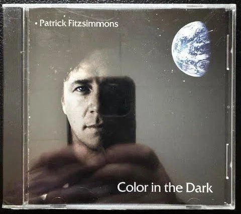 Patrick Fitzsimmons – Color in the Dark (New) - Maple City Music