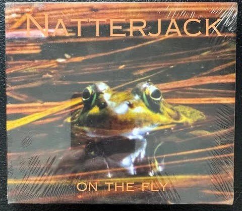 Natterjack – On the Fly (New) - Maple City Music
