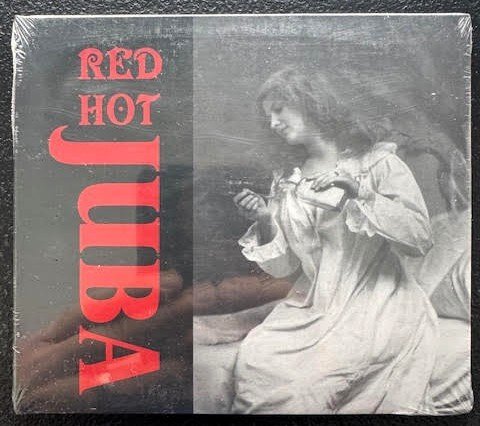 Red Hot Juba – Red Hot Juba (New) - Maple City Music