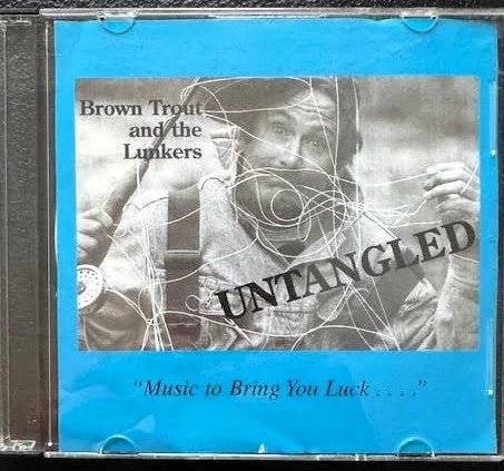 Brown Trout & The Lunkers – Untangled (CD, 1994, Lunker Records Of Vermont) - Maple City Music