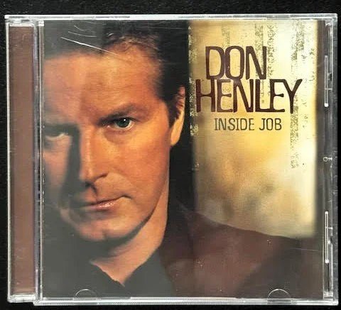Don Henley – Inside Job (CD, Album, 2000, Warner Bros. Records 9 47083-2) - Maple City Music