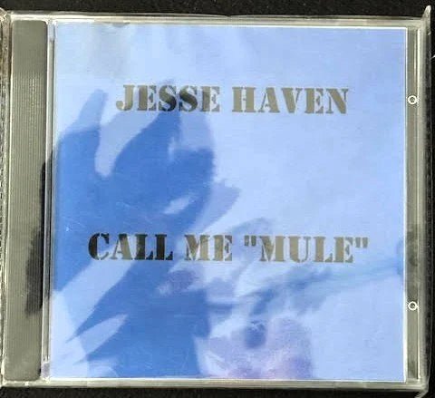 Jesse Haven — Call Me “Mule” (New) - Maple City Music