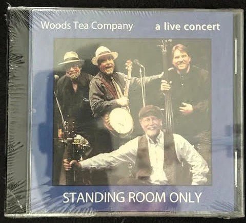 Woods Tea Company — Standing Room Only (A Live Concert) (New) - Maple City Music