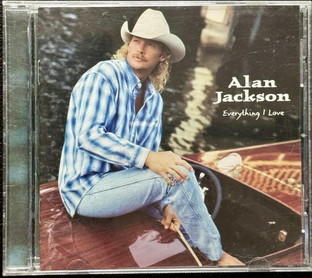Alan Jackson – Everything I Love (CD, 1996, Arista 07822-18813-2) - Maple City Music
