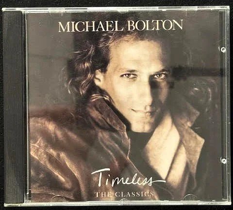Michael Bolton – Timeless (The Classics) (Used) - Maple City Music
