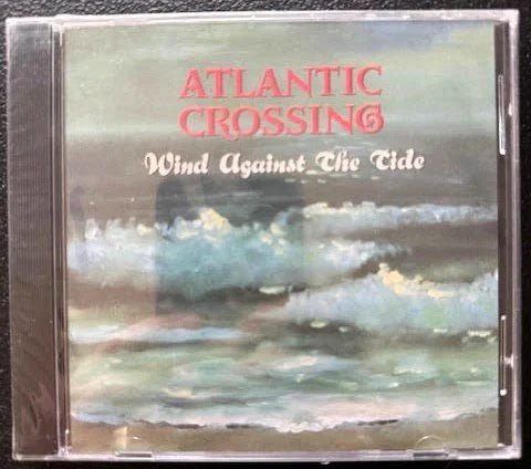 Atlantic Crossing – Wind Against the Tide (CD, Album, 1999, Self-Released) - Maple City Music
