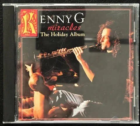 Kenny G – Miracles - The Holiday Album (Used) - Maple City Music