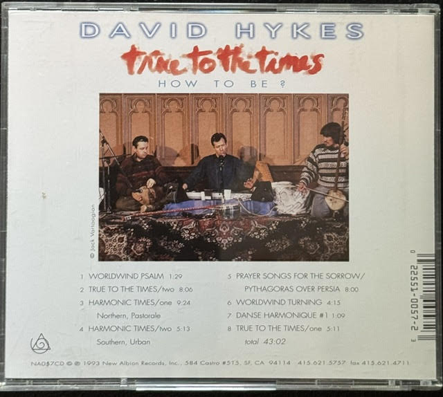 David Hykes / Peter Biffin / Bruno Caillat – True To The Times: How To Be? (CD, 1993, New Albion NA057CD) - Maple City Music