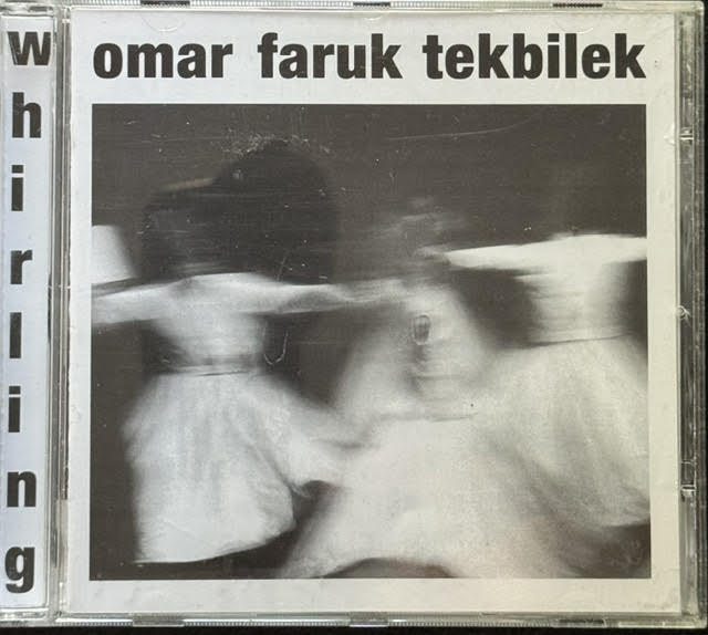 Omar Faruk Tekbilek – Whirling (CD, 1994, Celestial Harmonies 13086-2)