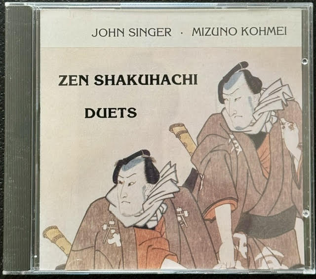 John Singer & Mizuno Kohmei – Zen Shakuhachi Duets (CD, 1992, Blue Phoenix Music) - Maple City Music