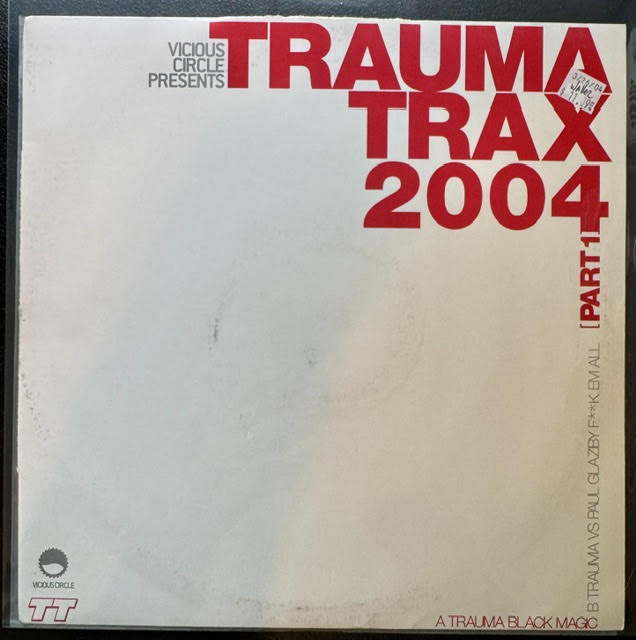 Trauma – Trauma Trax 2004 (Part 1) (Vinyl, 12", Part 1, 2004, Trauma Trax VCRTT001)